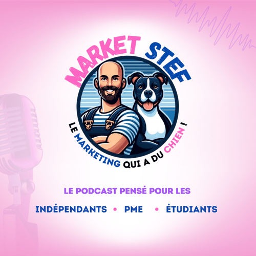 Couverture du podcast Market Stef pour les indépendants et PME qui donne du chien au marketing
